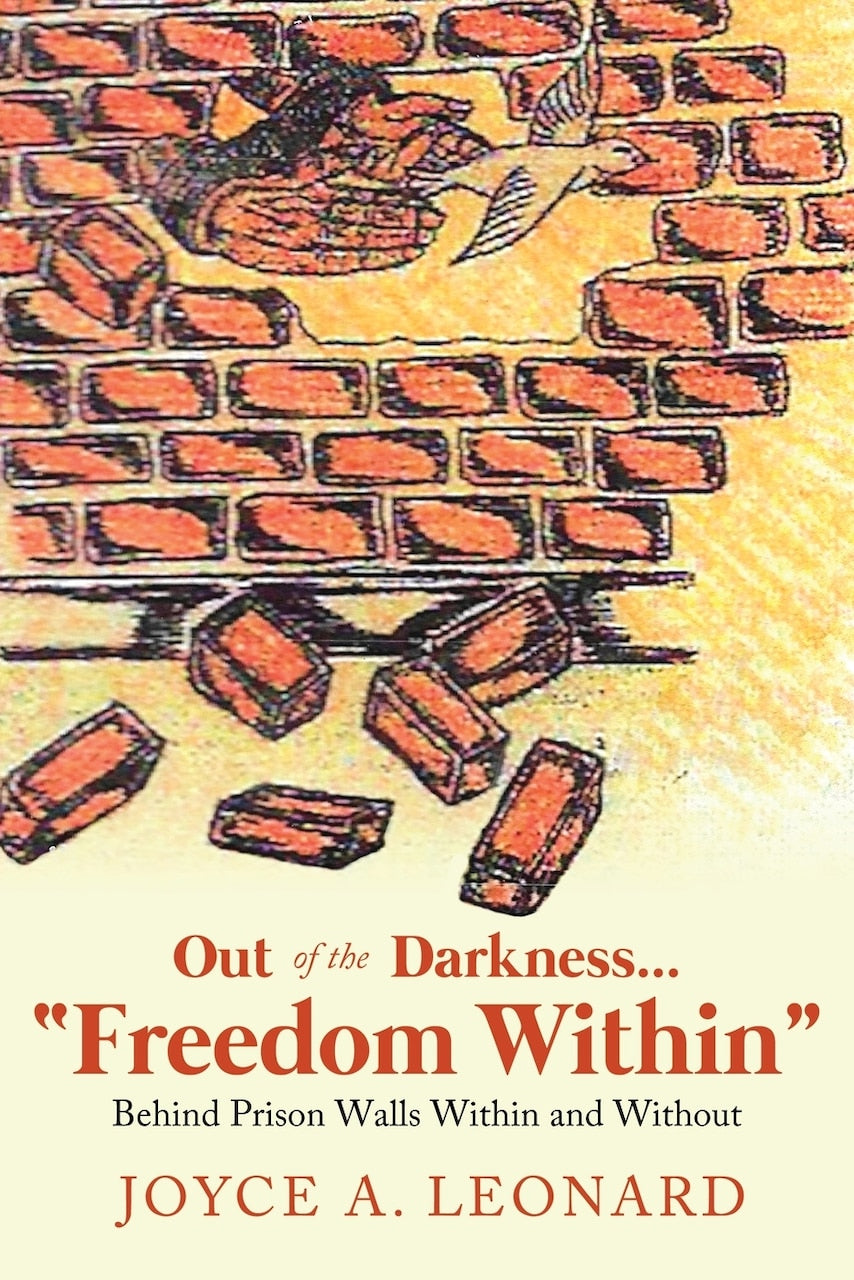 Out of the Darkness..."Freedom Within": Behind Prison Walls Within and Without - image 1