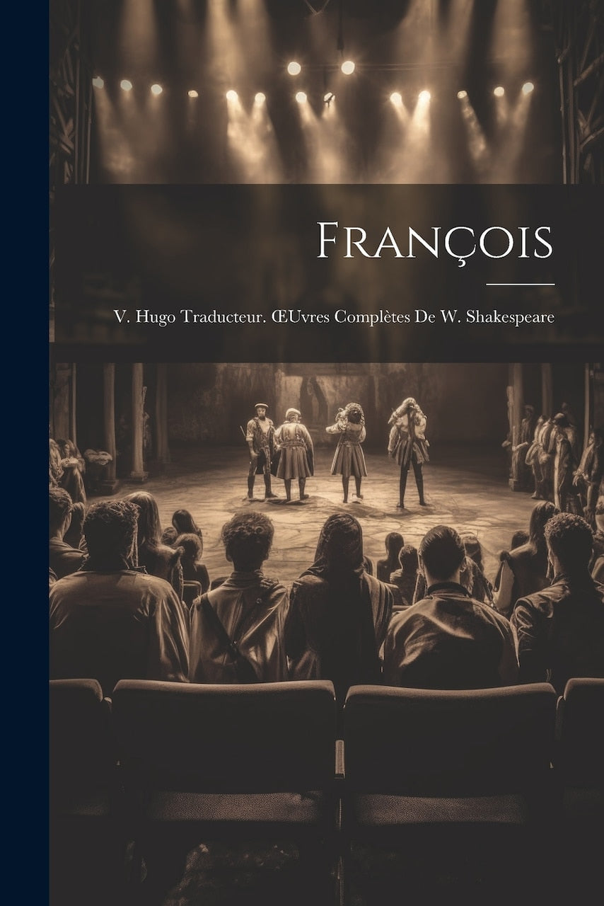 François; V. Hugo Traducteur. OEuvres Complètes De W. Shakespeare - image 1
